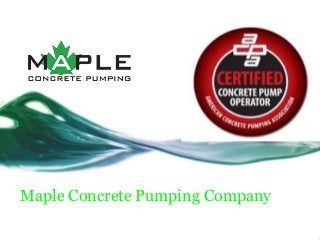 Maple Concrete Pumping Company
 