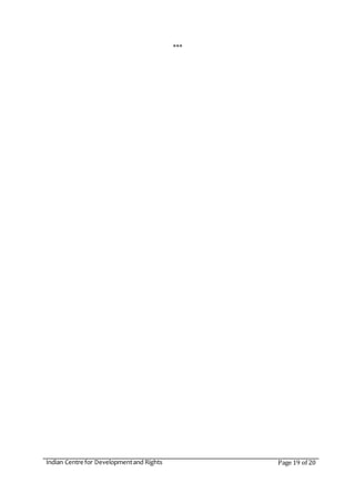 Indian Centre for Developmentand Rights Page 19 of 20
***
 