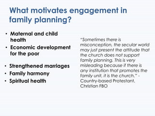 What motivates engagement in
family planning?
“Sometimes there is
misconception, the secular world
may just present the at...