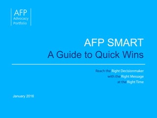 AFP SMART
A Guide to Quick Wins
 January 2016
 