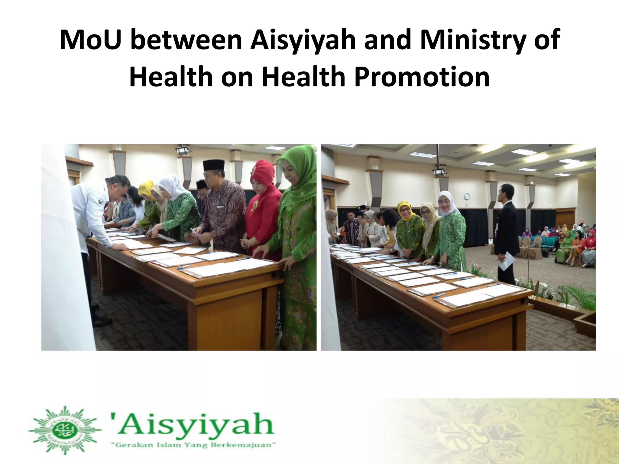 MoU between Aisyiyah and Ministry of
Health on Health Promotion
 