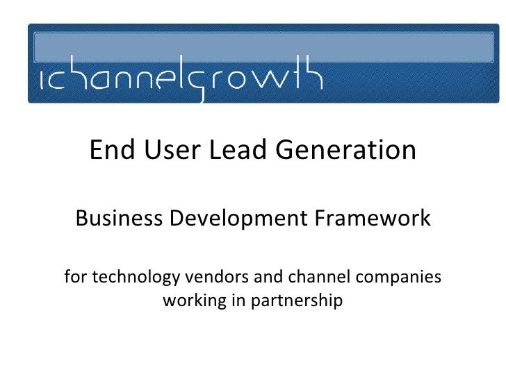 End User Lead Generation Business Development Framework