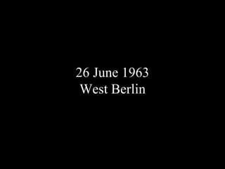 26 June 1963 West Berlin 