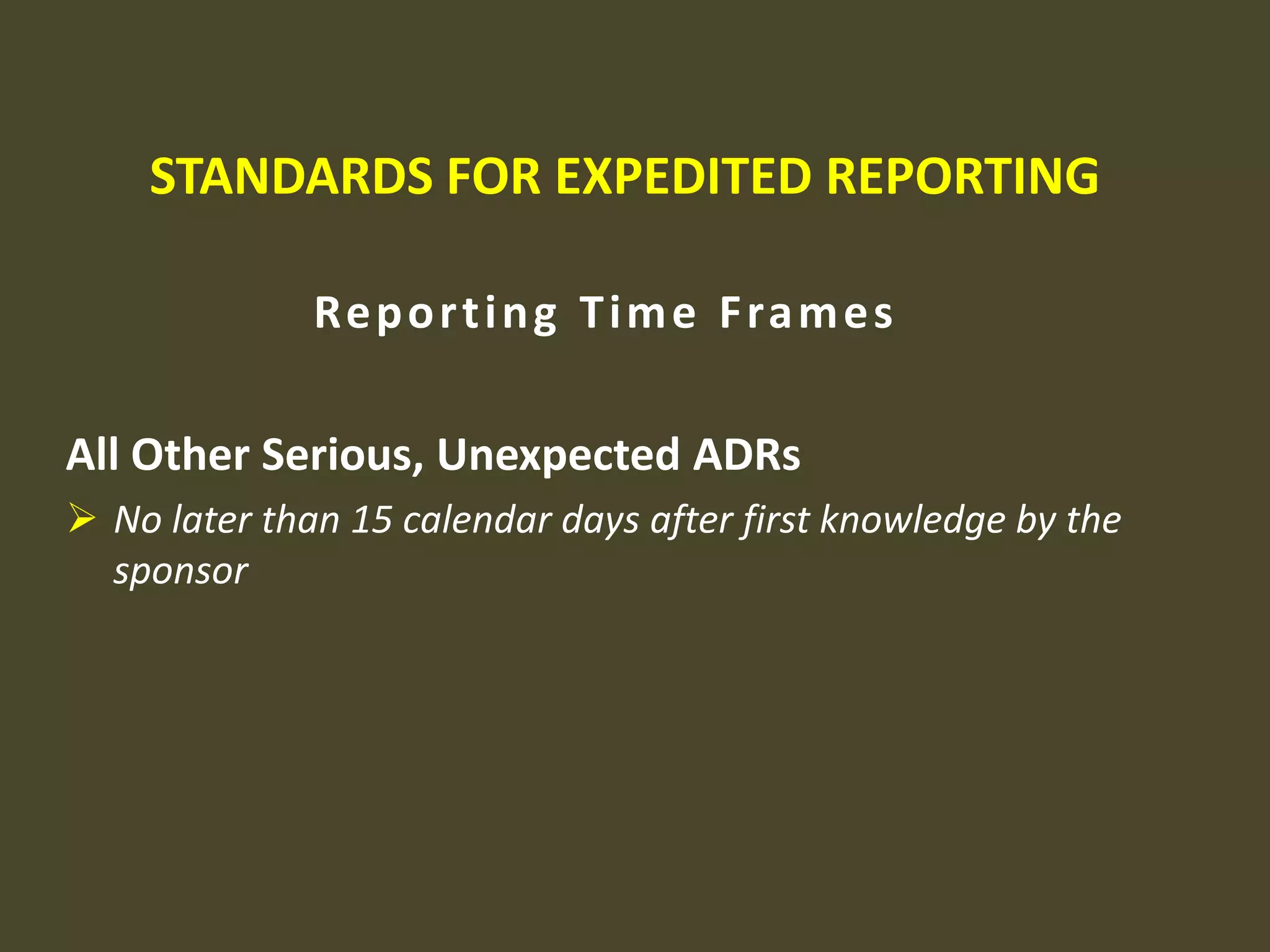 STANDARDS FOR EXPEDITED REPORTINGWhat Should be ReportedSingle Cases of Serious, Unexpected ADRs