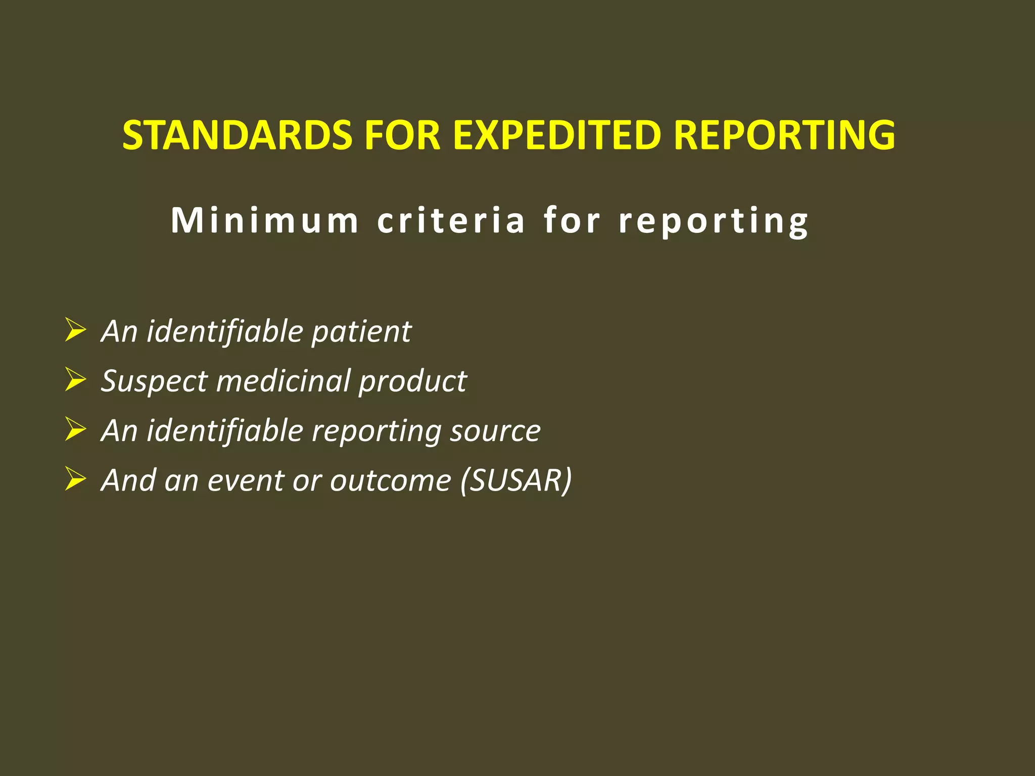 Reports from spontaneous sources and from any type of clinical or epidemiological investigation