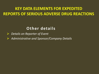 Complete  report as possible within 8 additional calendar   daysSTANDARDS FOR EXPEDITED REPORTING               Reporting Time FramesAll Other Serious, Unexpected ADRs	No later than 15 calendar days after first knowledge by the sponsorSTANDARDS FOR EXPEDITED REPORTING        Minimum criteria for reportingAn identifiable patient