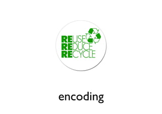 encoding
 