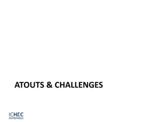ATOUTS & CHALLENGES
 