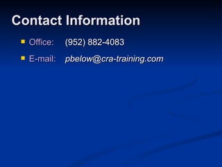 Office: (952) 882-4083 E-mail: [email_address] Contact Information 