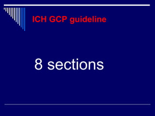 ICH GCP guideline 8 sections 