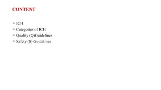 ICH GUIDELINES Q and S(regulatory affairs).pptx