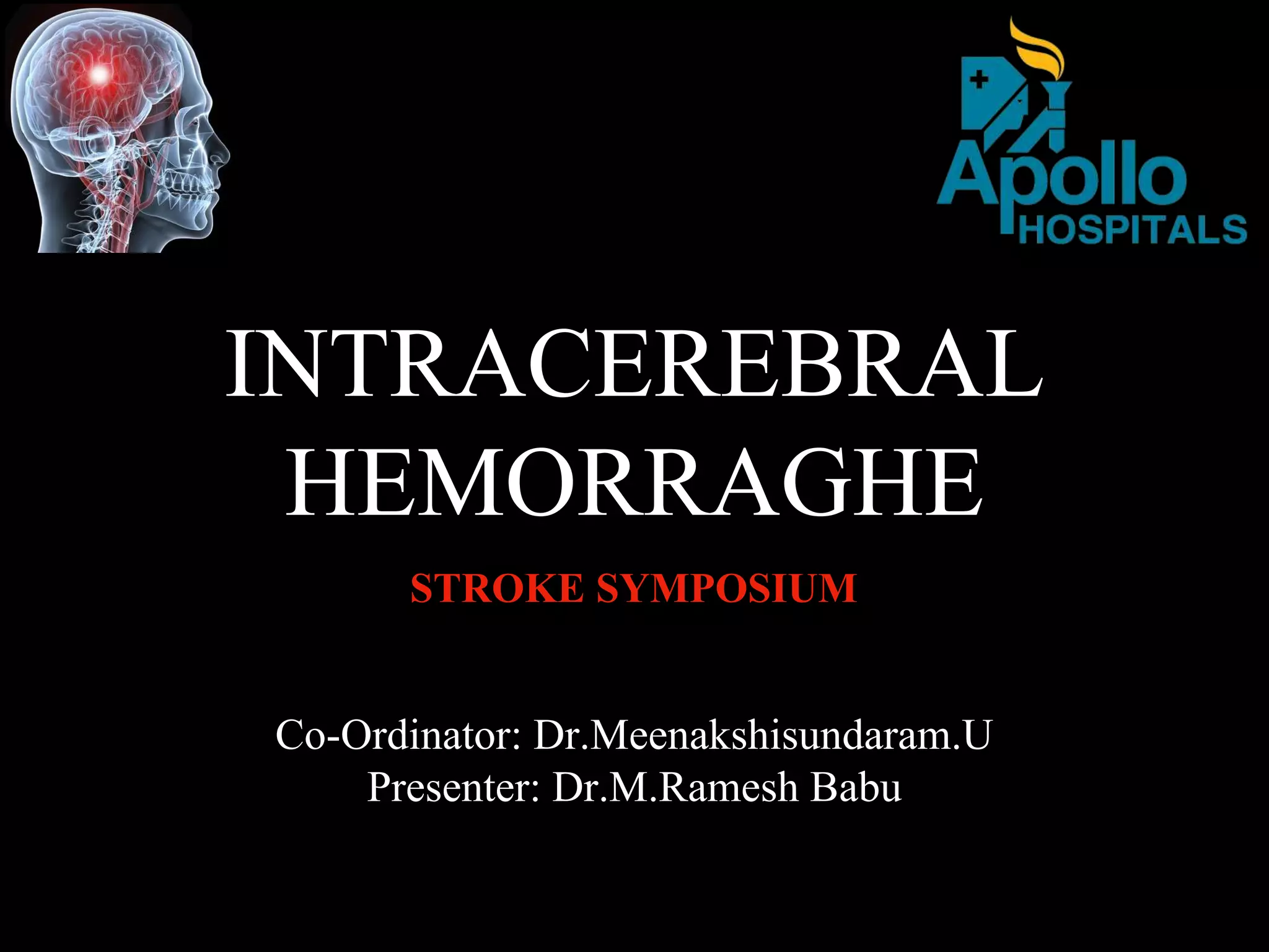acute intracerebral haemorrhage: diagnosis and... Intracerebral hemorhage Diagnosis and management | PPTX