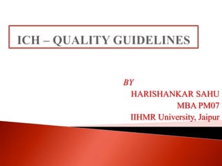 BY
HARISHANKAR SAHU
MBA PM07
IIHMR University, Jaipur
 