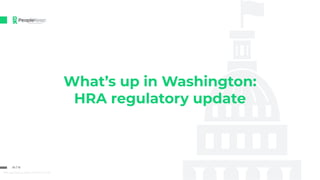 01 / 13
HRA regulatory update 20190619 V1R1
What’s up in Washington:
HRA regulatory update
 