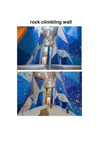 rock climbling wall
 