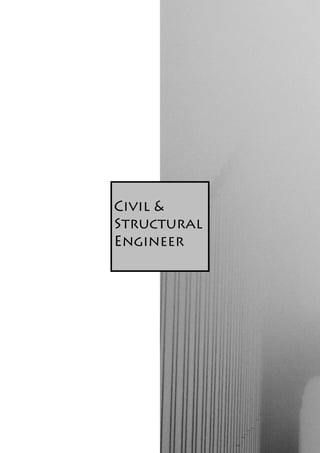 Civil &
Structural
Engineer
 