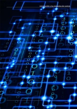 introducción a los elementos de controL
Página 3
 