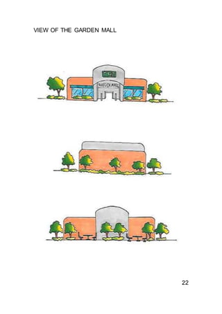 VIEW OF THE GARDEN MALL
22
 
