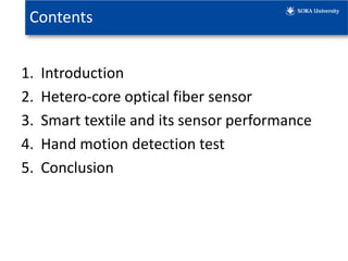 Smart Textile with Plain Weave Structure Using Hetero-Core Optical ...