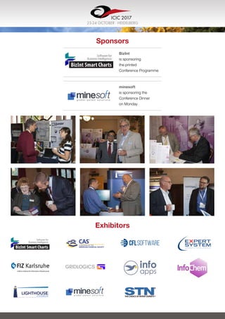 Sponsors
BizInt
is sponsoring
the printed
Conference Programme
minesoft
is sponsoring the
Conference Dinner
on Monday
Exhi...