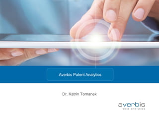 Averbis Patent Analytics

Dr. Katrin Tomanek

 