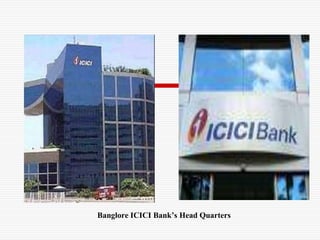 Banglore ICICI Bank’s Head Quarters