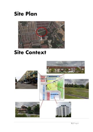 5 | P a g e
Site Plan
Site Context
 