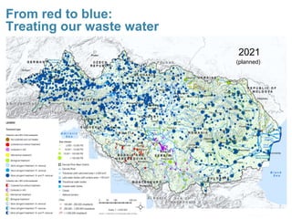 2021
2021
From red to blue:
Treating our waste water
(planned)
 