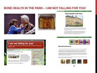 BONE HEALTH IN THE PARK – I AM NOT FALLING FOR YOU!
 