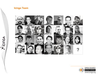 Icinga Team




              ?
 