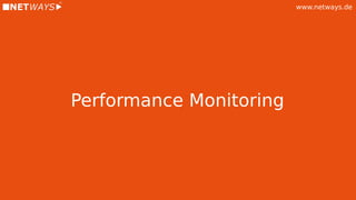 www.netways.de
Performance Monitoring
 