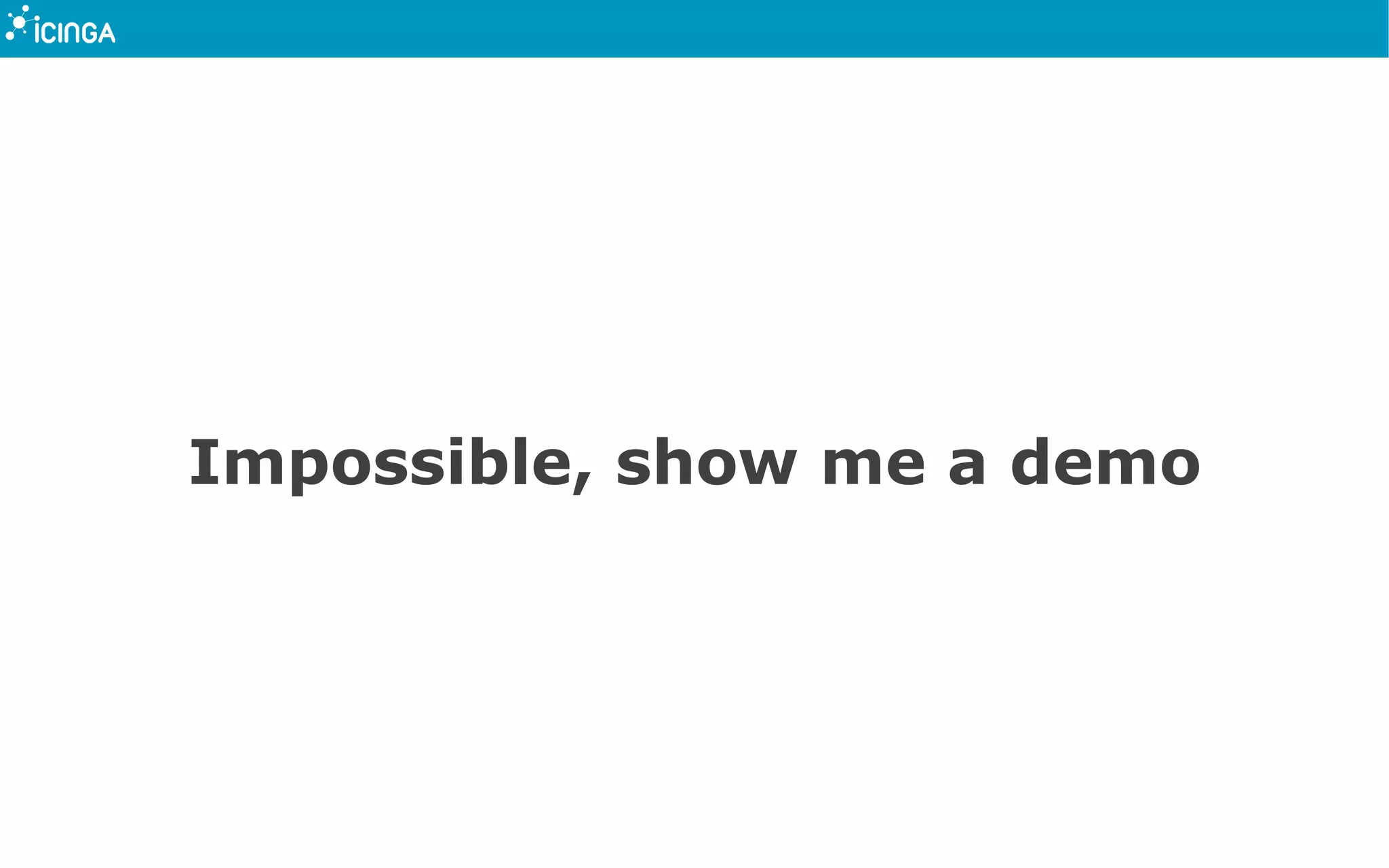 Impossible, show me a demo
 