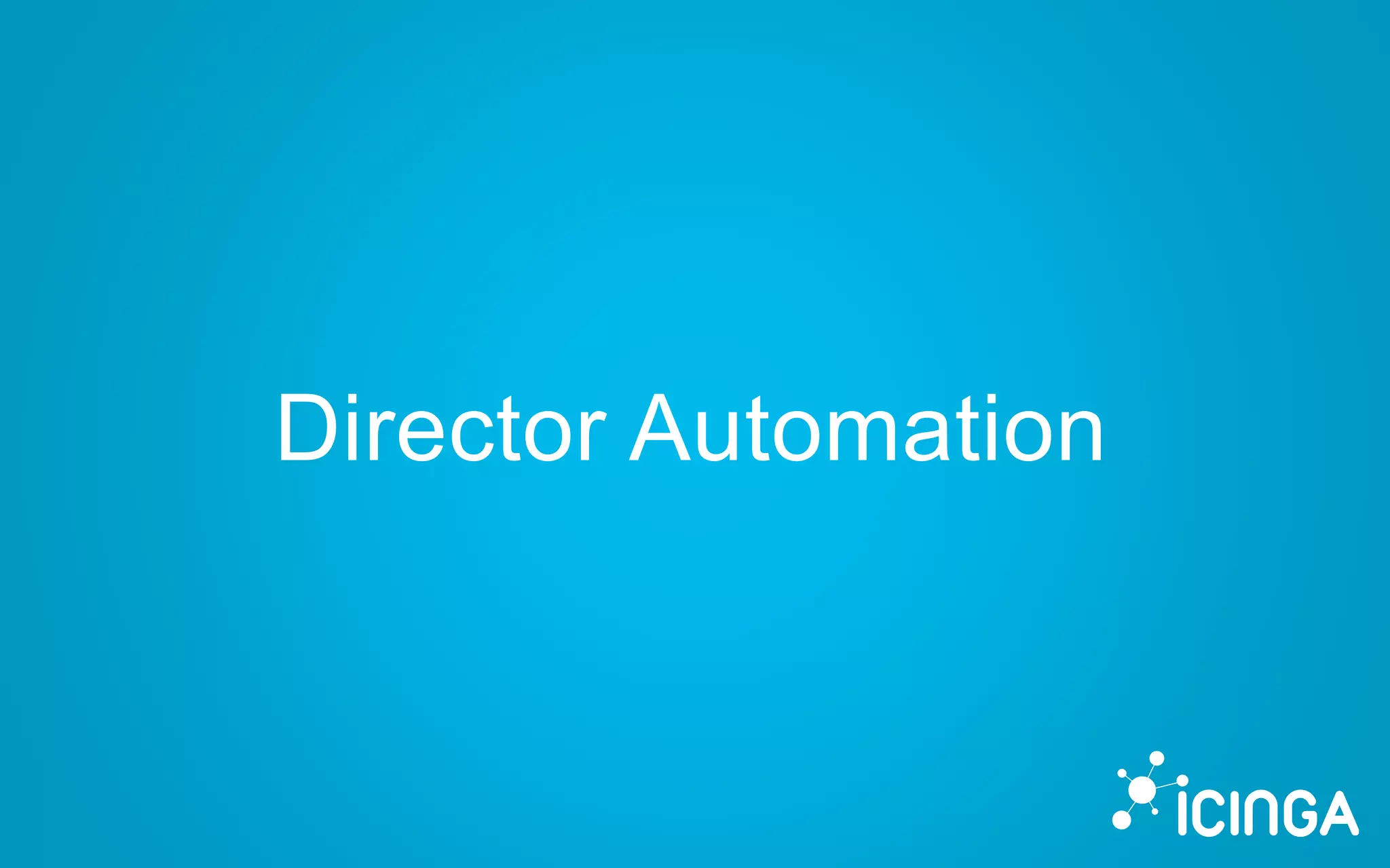 Director Automation
 