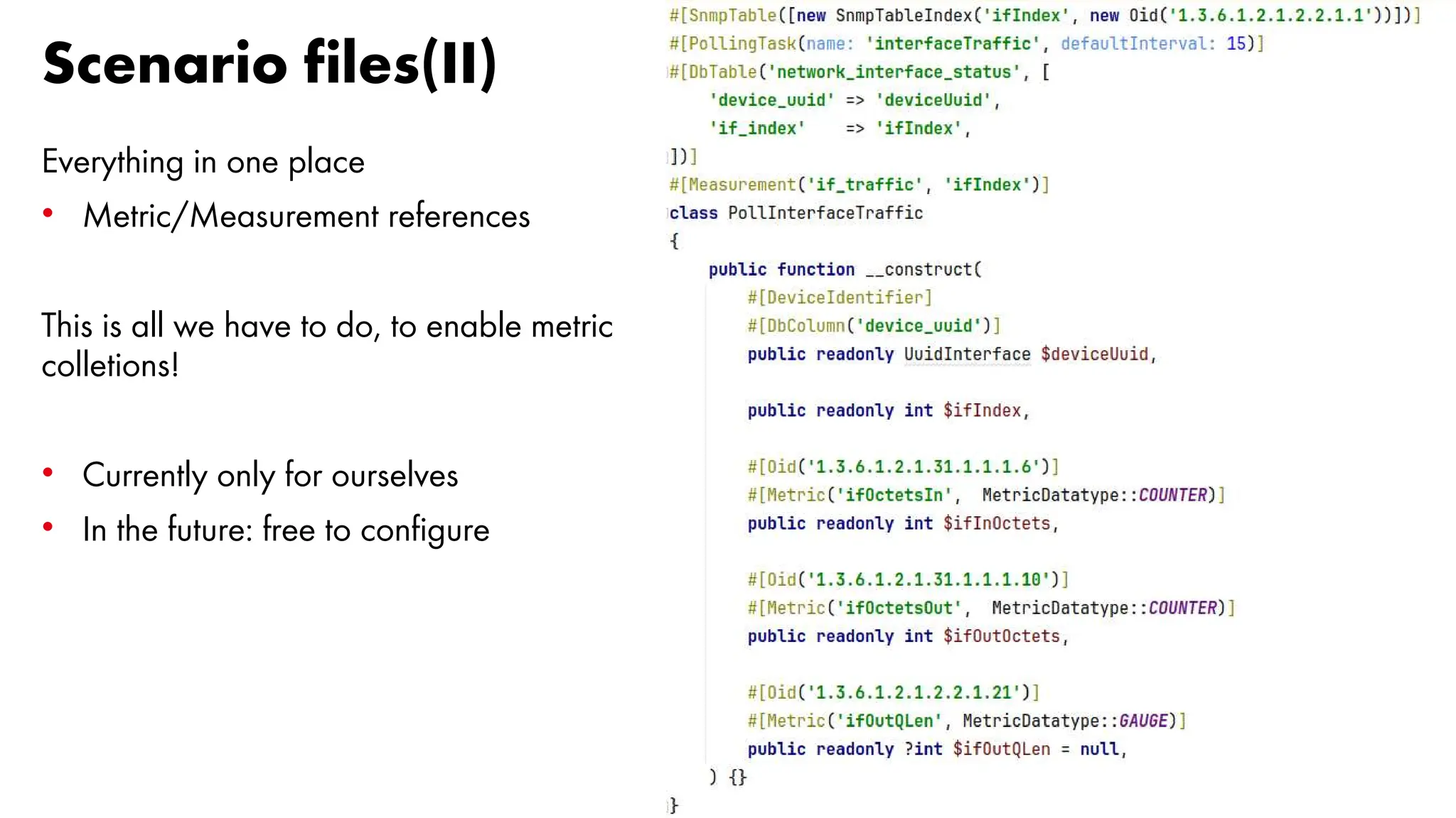 50
Scenario files(II)
Everything in one place
• Metric/Measurement references
This is all we have to do, to enable metric
colletions!
• Currently only for ourselves
• In the future: free to configure
 
