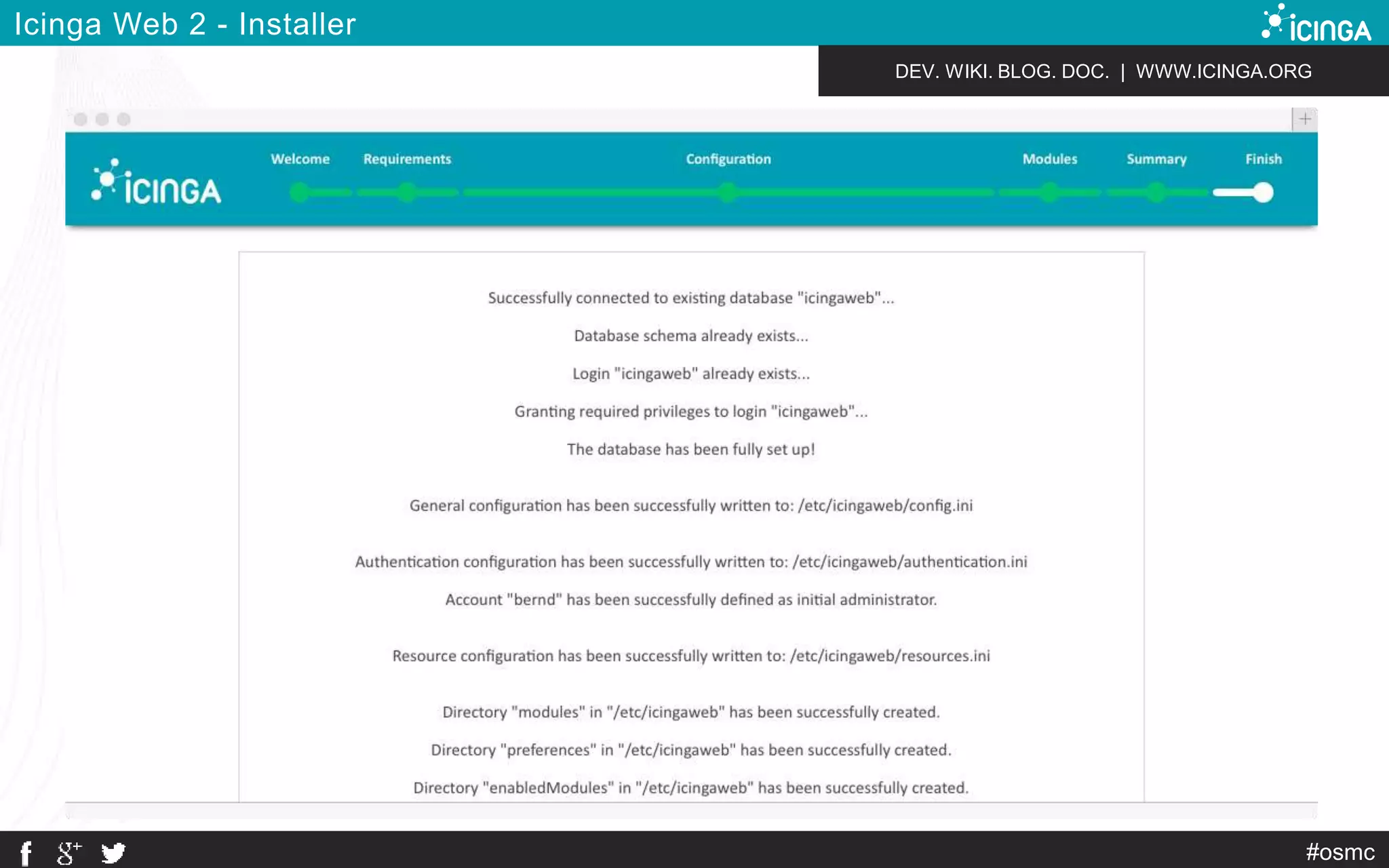 DEV. WIKI. BLOG. DOC. | WWW.ICINGA.ORG 
#osmc 
Icinga Web 2 - Installer 
 