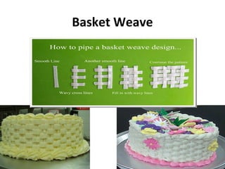 Basket Weave 
 
