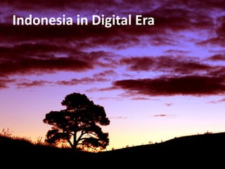 Introduction to Platform Strategy for TAFS September 07, 2016
Indonesia in Digital Era
 