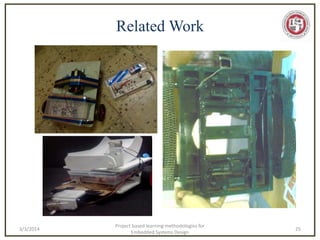 Project based learning methodologies for Embedded Systems and ...