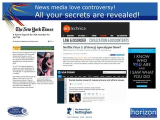 News media love controversy!
All your secrets are revealed!
 