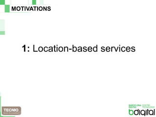 MOTIVATIONS1: Location-based services