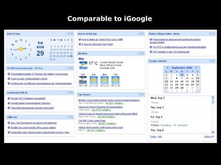 Comparable to iGoogle
 