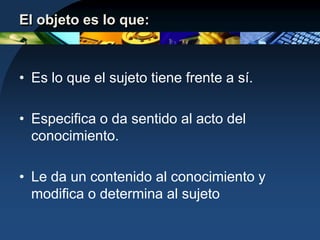 EmocionesEl conocimientoQuiere descifrar el significado de la vidaInvolucra pensamientos previos y el uso de la inteligenciaEs una forma de contactar y de interpretar la realidad.Es una relación entre el sujeto cognoscente y un objeto por conocer.Perfecciona al sujeto.No es un fin en si mismo, contribuye a hacer  eficaz nuestra acción en el mundo.