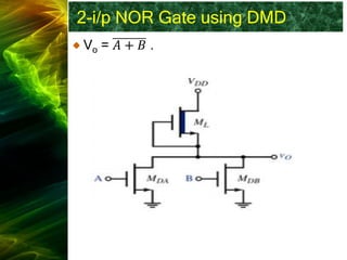 2-i/p NOR Gate using DMD
Vo = 𝐴 + 𝐵 .
 