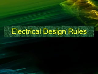Electrical Design Rules
 