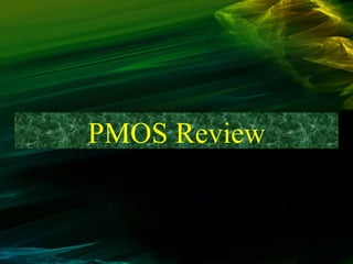 PMOS Review
 