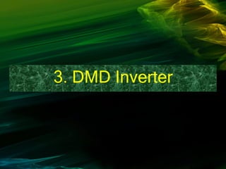 3. DMD Inverter
 