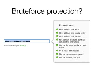 Bruteforce protection? 
 