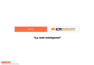 iSOCO “ La web inteligente” 