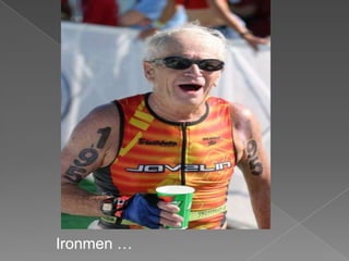 Ironmen …