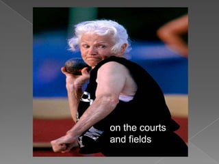 on the courts and fields